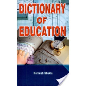 Dictionary of Education by R.shukla